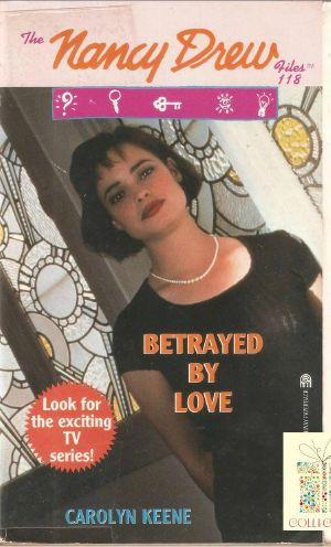 [Nancy Drew Files 118] • Betrayed By Love